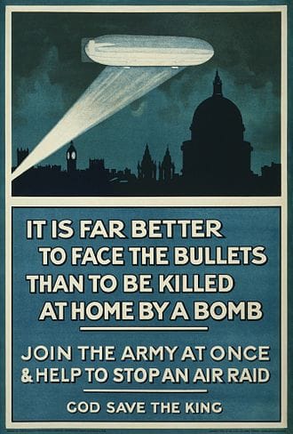 Poster of a dirigible over London at night, saying “It is far better to face the bullets than to be killed at home by a bomb”
